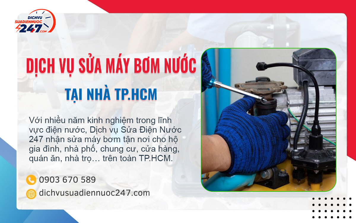 Sửa Máy Bơm Nước Tại Nhà TP.HCM – Khắc Phục Triệt Để Mọi Sự Cố, Đảm Bảo Hoạt Động Ổn Định